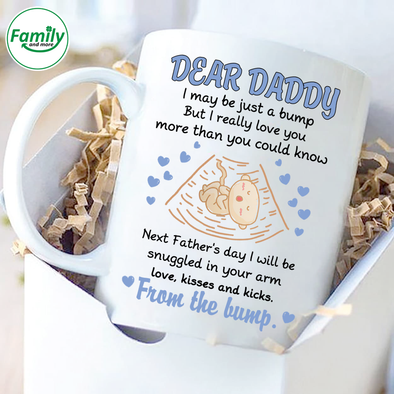 Dear Daddy I may be just a bump-nt Mugs