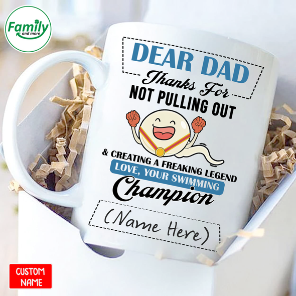 Dear Dad Thanks For not pulling out-nt Mugs