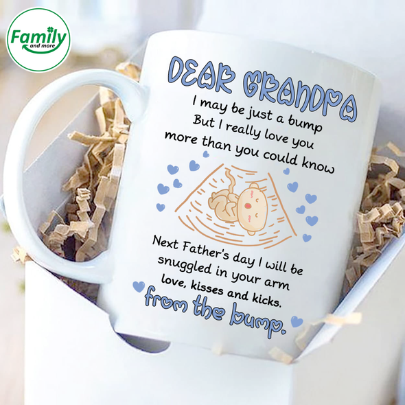 Dear Grandpa I may be just a bump-nt Mugs