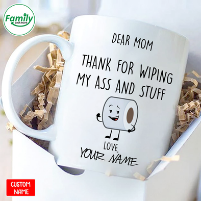 Thank for wiping my ass and stuff-nt Mugs