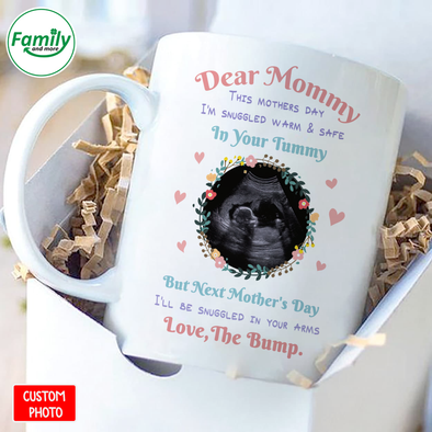 I'll Be Snuggled in your arms Mug Custom Gift For Mommy