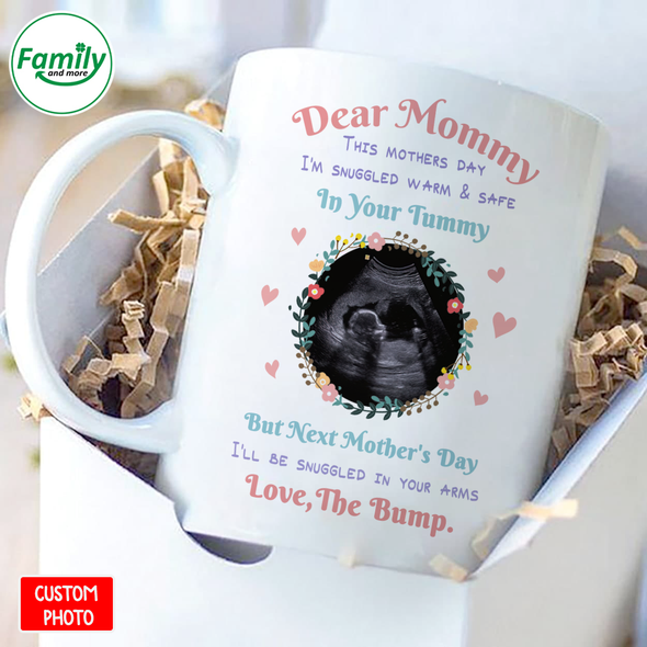 I'll Be Snuggled in your arms Mug Custom Gift For Mommy