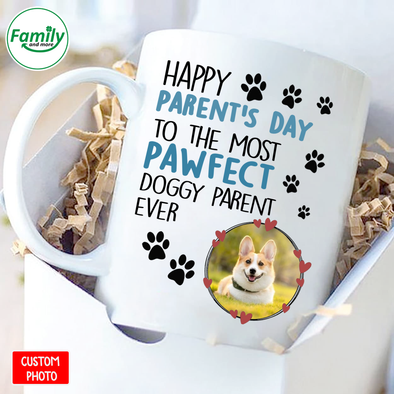 Happy Parent's day to the most Pawfect Doggy parent ever- nt Mugs