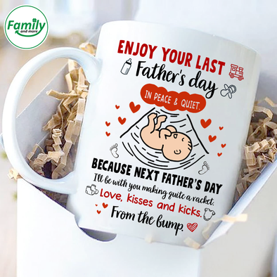 Enjoy Your Last Father's Day In Peace and Quiet-nt Mugs