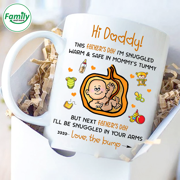 Hi Daddy I'll be snuggled in your arms-nt Mugs