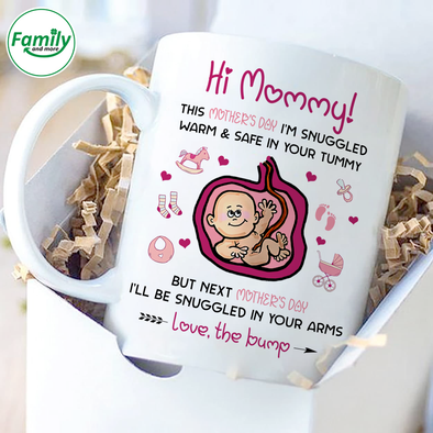 Hi Mommy I'll be snuggled in your amrs Mugs