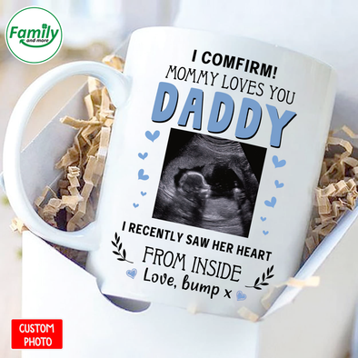 I comfirm! Mommy Loves you Daddy-nt Mug