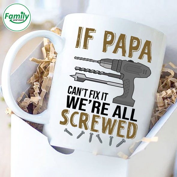 If Papa can't fix it we're all screwed-nt Mugs