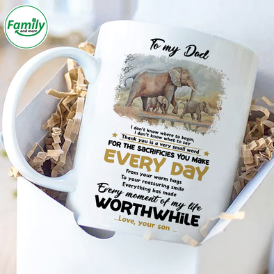 To my Dad Every Day Worthwhile - nt Mugs
