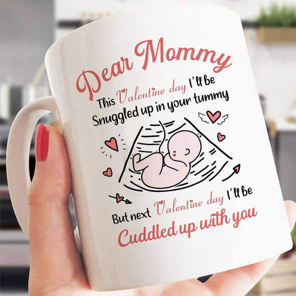 Gift For Future Mommy This Valentine Day I'll Be Snuggled Up In Your Tummy Mug - NT-HB812221