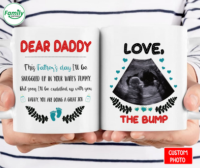 Dear Daddy I'll Be Cuddled up with you You are doing a Great Job-nt Mug
