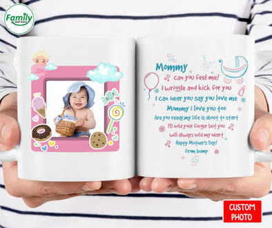 Personalized Mommy Can You Feel Me Mug Custom Gift For Mommy