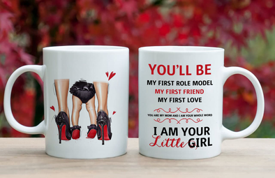 I am your little girl Mugs