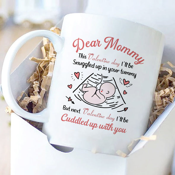 Gift For Future Mommy This Valentine Day I'll Be Snuggled Up In Your Tummy Mug - NT-HB812221