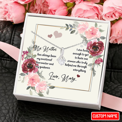 Gift For Mother My Mother Has Always Been My Emotional Barometer And My Guidance Necklace - NT - NN2201224