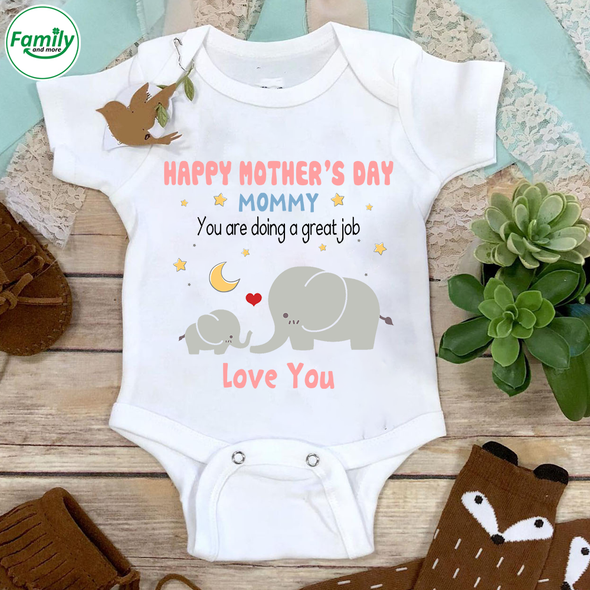 Gift For Future Mommy You Are Doing A Great Job Baby Onesie - NT - NN1703226