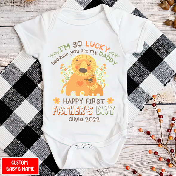 Gift For Daddy I am So Lucky Because You Are My Daddy Baby Onesie - NT - NN1105221