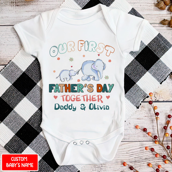 Gift For Daddy Our First Father's Day Together Baby Onesie - NT - NN1105226