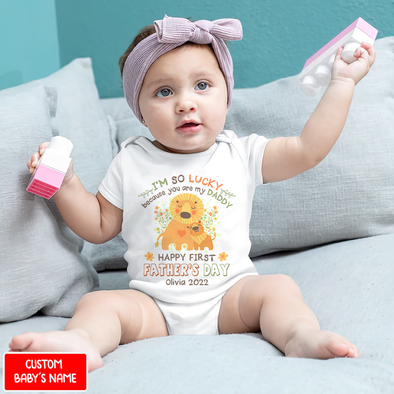 Gift For Daddy I am So Lucky Because You Are My Daddy Baby Onesie - NT - NN1105221