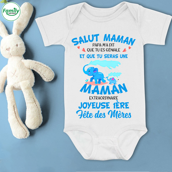 Salut Maman Papa M'a Dit Que Tu Es Géniale Et Que Tu Seras Une Baby Onesie - PP - NN0704221