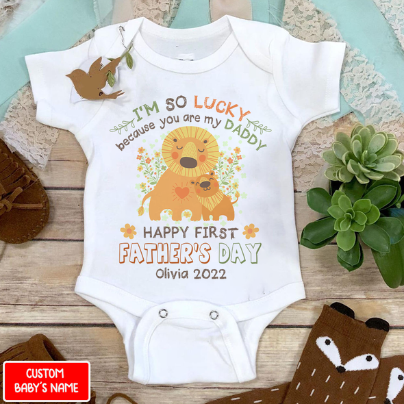 Gift For Daddy I am So Lucky Because You Are My Daddy Baby Onesie - NT - NN1105221