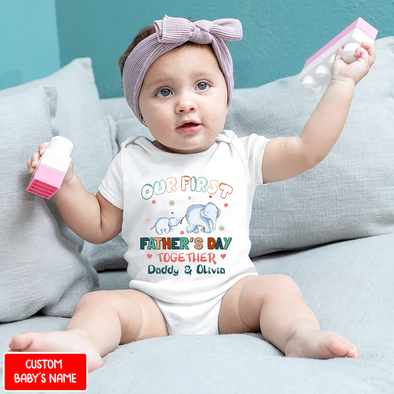 Gift For Daddy Our First Father's Day Together Baby Onesie - NT - NN1105226