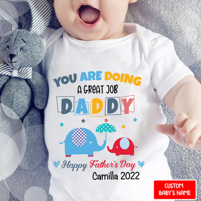 Gift For Daddy You're Doing A Great Job Baby Onesie - NT - NN3007221