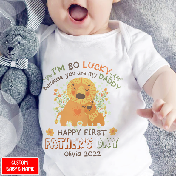 Gift For Daddy I am So Lucky Because You Are My Daddy Baby Onesie - NT - NN1105221