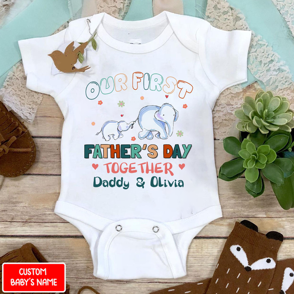 Gift For Daddy Our First Father's Day Together Baby Onesie - NT - NN1105226