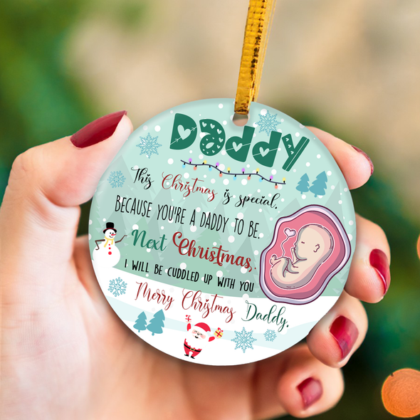 Gift For Future Daddy This Christmas Is Special Because You're A Daddy To Be Ornament - NT - NN1011218