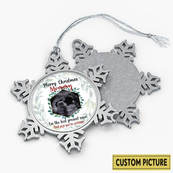 Personalized Gift For Future Mommy I'm The Best Present Ever Dad Says You're Welcome Ornament - NT - NN0912215