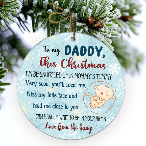 Gift For Future Daddy This Christmas I'm Be Snuggled Up In Mommy's Tummy Ornament - NT - NN1211213