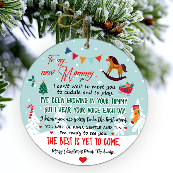 Gift For Mommy  I've Been Growing In Your Tummy But I Hear Your Voice Each Day I Know You Are Going To Be The Best Mom Ornament - NT - NN17112111