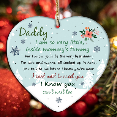 Gift For Future Daddy I'm Safe And Warm All Tucked Up In Here You Talk To Me Lots So I Know You're Near Ornament - NT - NN1111218
