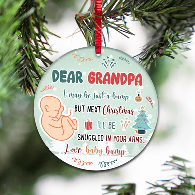 Gift For Future Grandpa I May Be Just A Bump But Next Christmas I'll Be Snuggled In Your Arms Ornament - NT - NN17112110