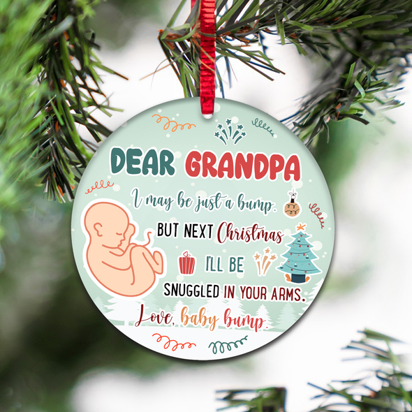 Gift For Future Grandpa I May Be Just A Bump But Next Christmas I'll Be Snuggled In Your Arms Ornament - NT - NN17112110