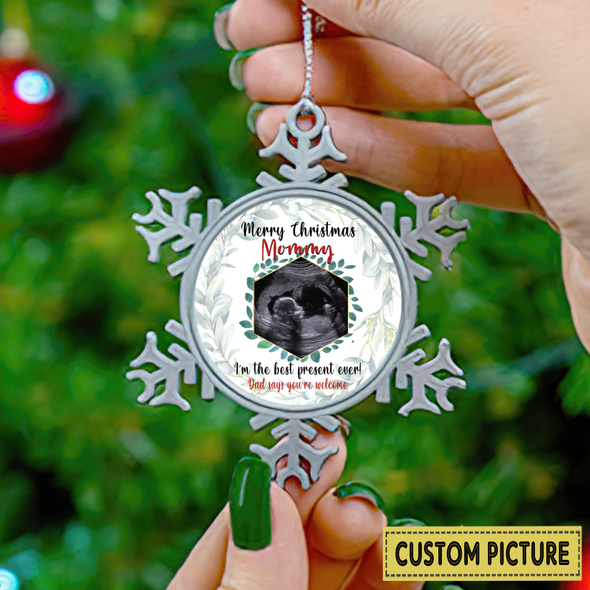 Personalized Gift For Future Mommy I'm The Best Present Ever Dad Says You're Welcome Ornament - NT - NN0912215