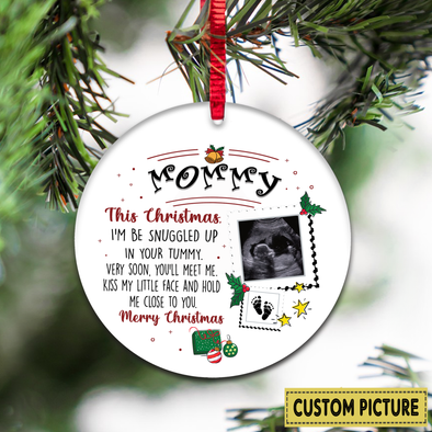 Personalized Gift For Future Mommy Merry Chirstmas Very Soon You'll Meet Me Kiss My Little Face And Hold Me Close To You Ornament - NT - NN2911211