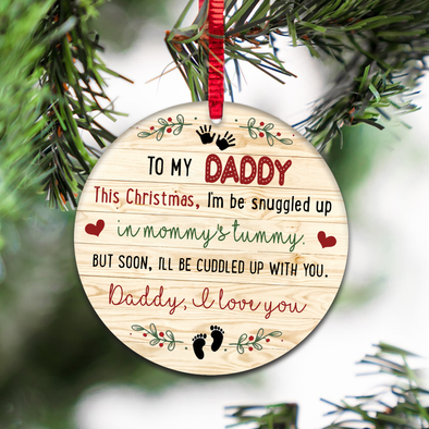 Gift For Future Daddy Soon I'll Be Cuddled Up With you Ornament - NT - NN1111212