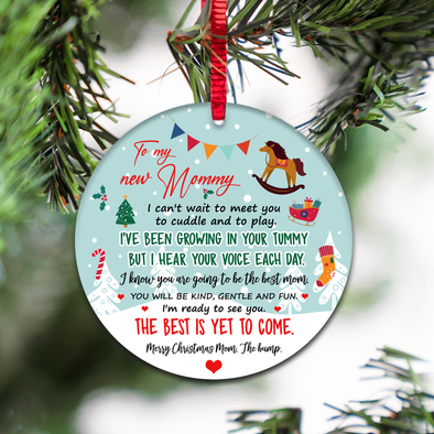 Gift For Mommy  I've Been Growing In Your Tummy But I Hear Your Voice Each Day I Know You Are Going To Be The Best Mom Ornament - NT - NN17112111
