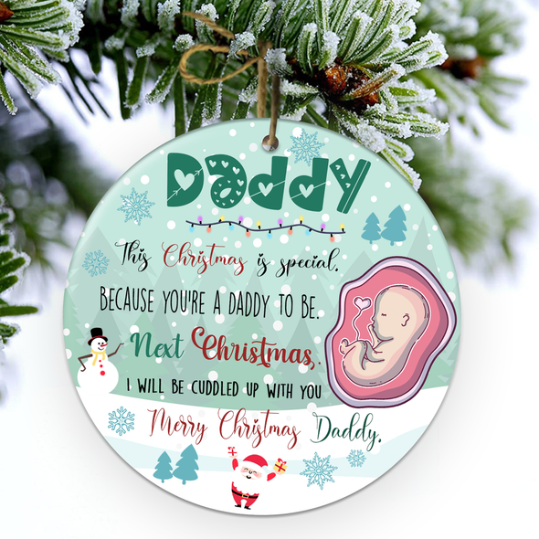 Gift For Future Daddy This Christmas Is Special Because You're A Daddy To Be Ornament - NT - NN1011218