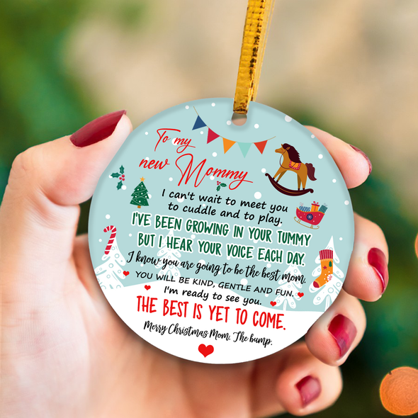 Gift For Mommy  I've Been Growing In Your Tummy But I Hear Your Voice Each Day I Know You Are Going To Be The Best Mom Ornament - NT - NN17112111