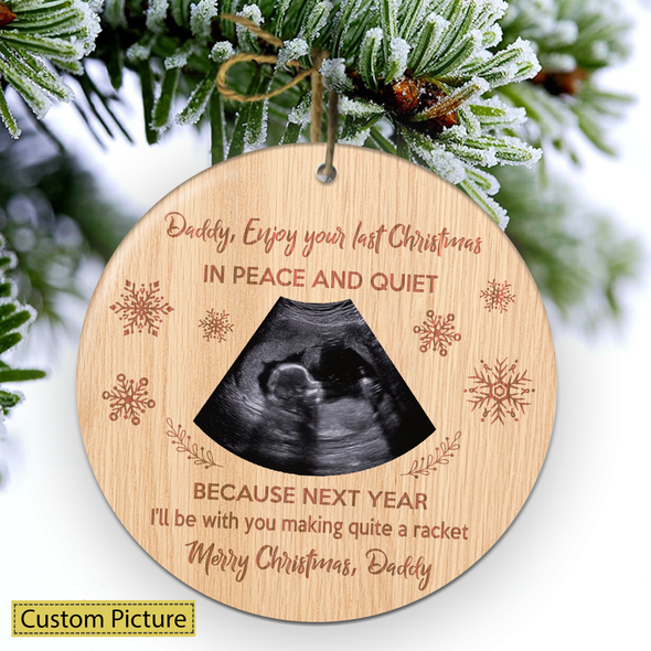Personalized Gift For Future Daddy Next Year I'll Be With You Making Quite A Racket Merry Christmas Ornament - NT - NN0211212