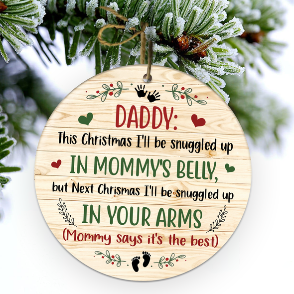 Gift For Future Daddy Next Chrismas I'll Be Snuggled Up In Your Arms Ornament - NT - NN08112112