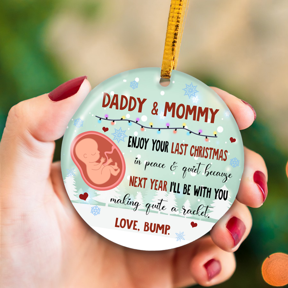 Gift For Future Daddy & Future Mommy Enjoy Your Last Christmas In Peace & Quiet Ornament - Nt - NN1910211