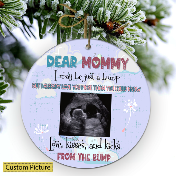 Personalized Gift For Future Mommy  I May Be Just A Bump But I Already Love You More Than You Could Know Ornament - NT - NN0111213