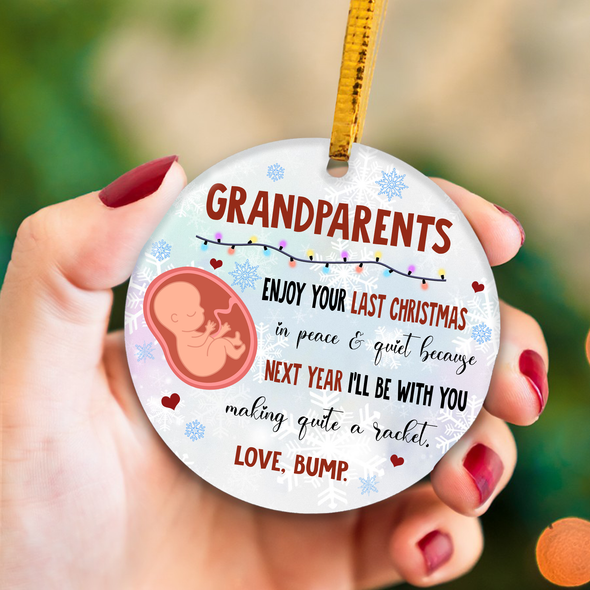 Gift For Furture Grandparents Enjoy Your Last Christmas In Peace And Quite Ornament - NT - NN2510212