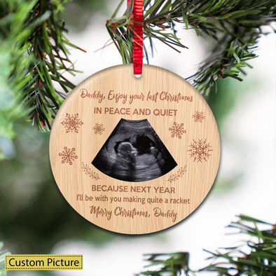 Personalized Gift For Future Daddy Next Year I'll Be With You Making Quite A Racket Merry Christmas Ornament - NT - NN0211212