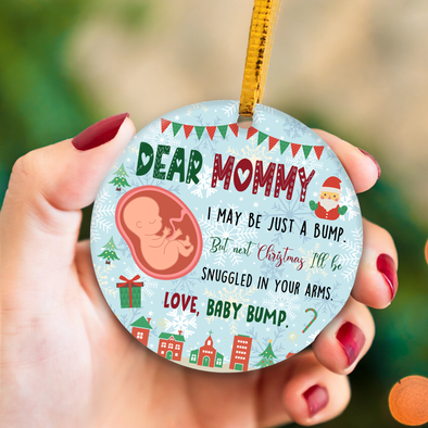 Gift For Future Mommy I May Be Just A Bump But Next Christmas I'll Be Snuggled In Your Arms Ornament - NT - NN09112111