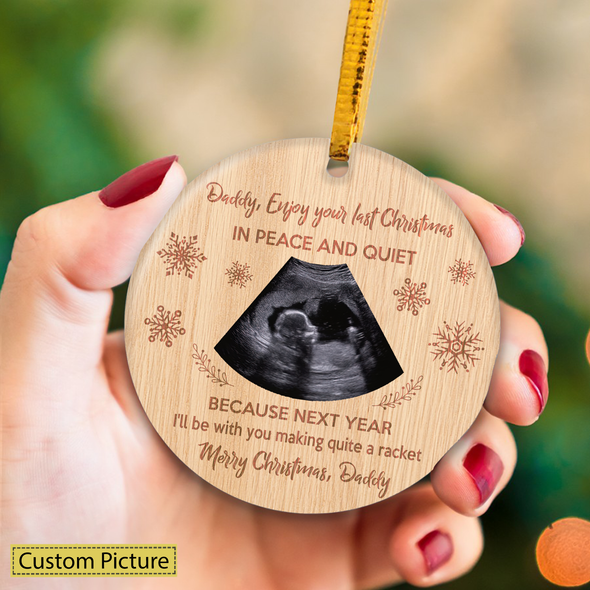 Personalized Gift For Future Daddy Next Year I'll Be With You Making Quite A Racket Merry Christmas Ornament - NT - NN0211212